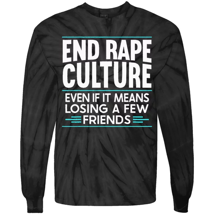 End Rape Culture Sexual Assault Awareness Stop The Violence Tie-Dye Long Sleeve Shirt