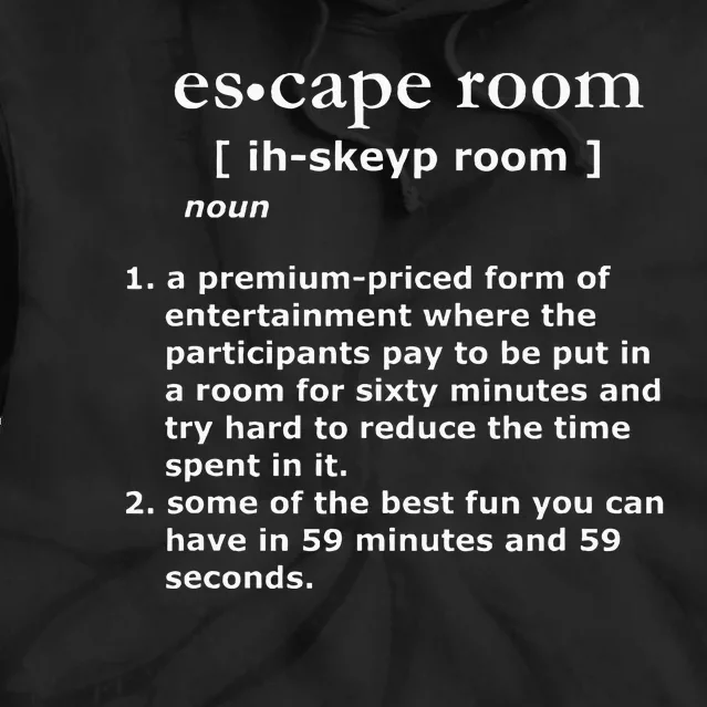 Escape Room Definition Tie Dye Hoodie