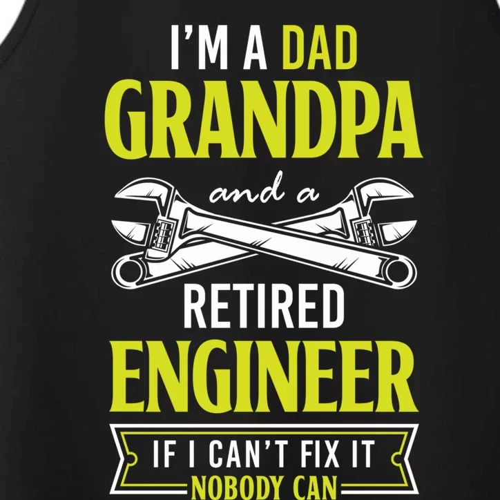 Engineer Retiret Dad Grandpa And A Retired Engineer Meaningful Gift Performance Tank