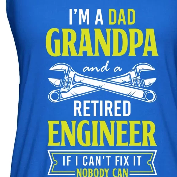 Engineer Retiret Dad Grandpa And A Retired Engineer Meaningful Gift Ladies Essential Flowy Tank