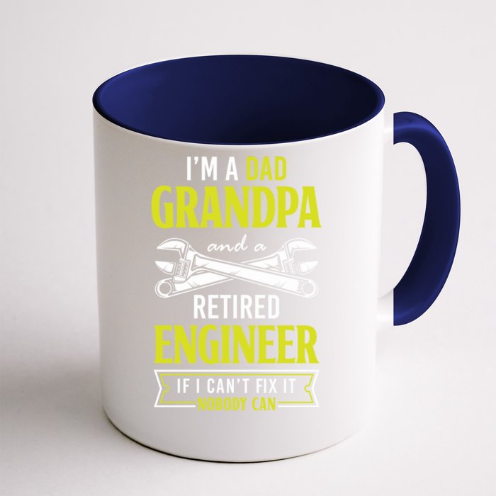 Engineer Retiret Dad Grandpa And A Retired Engineer Meaningful Gift Front & Back Coffee Mug