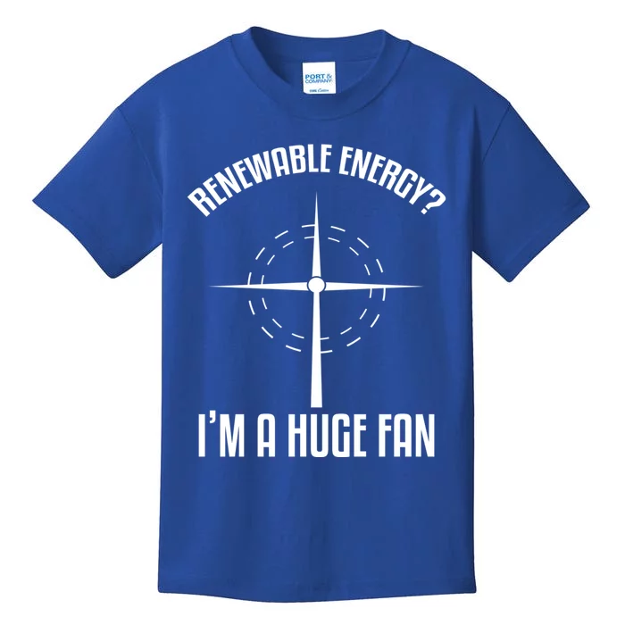 Environtal Renewable Energy Im A Huge Fan Earth Day Funny Gift Kids T-Shirt