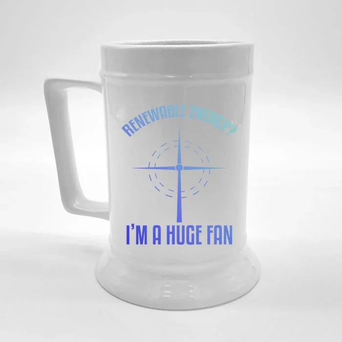 Environtal Renewable Energy Im A Huge Fan Earth Day Funny Gift Front & Back Beer Stein