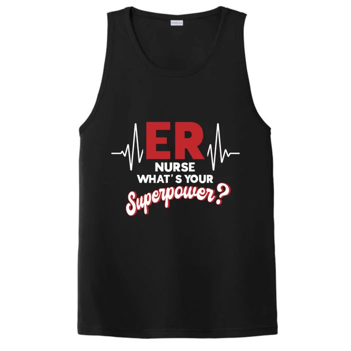 Emergency Room Er Nurse Whats Your Superpower Er Nurse Gift Performance Tank