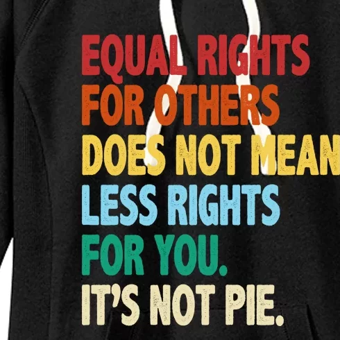 Equal Rights For Others Its Not Pie Women's Fleece Hoodie