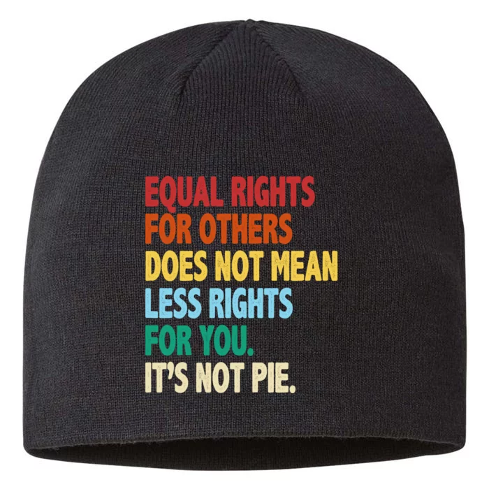 Equal Rights For Others Its Not Pie 8 1/2in Sustainable Knit Beanie