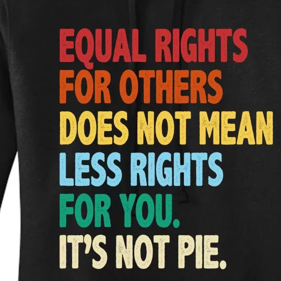 Equal Rights For Others Its Not Pie Women's Pullover Hoodie