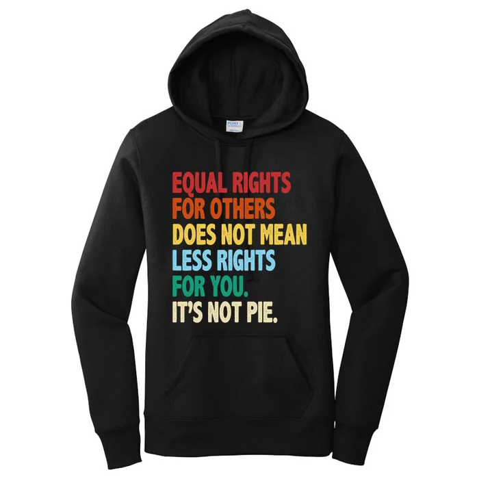 Equal Rights For Others Its Not Pie Women's Pullover Hoodie