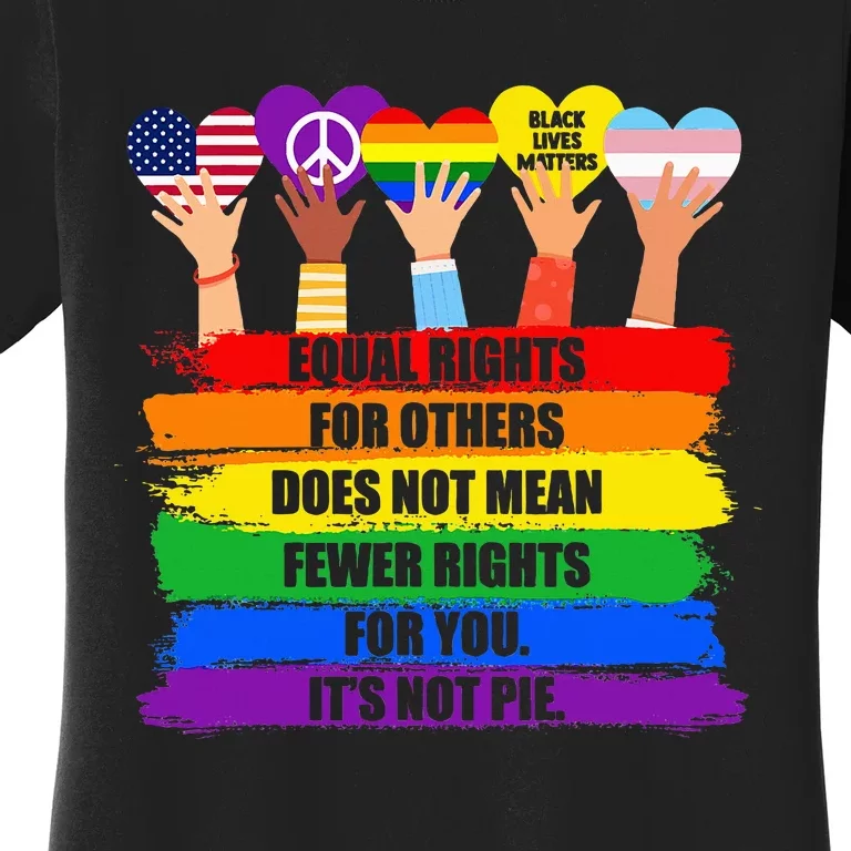 Equal Rights For Others Does Not Mean Fewer Rights For You Women's T-Shirt