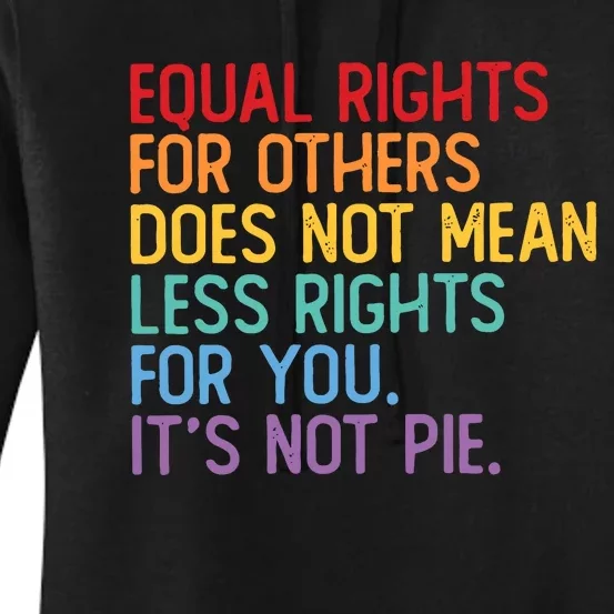 Equal Rights For Others Does Not Mean Less Rights For You Women's Pullover Hoodie