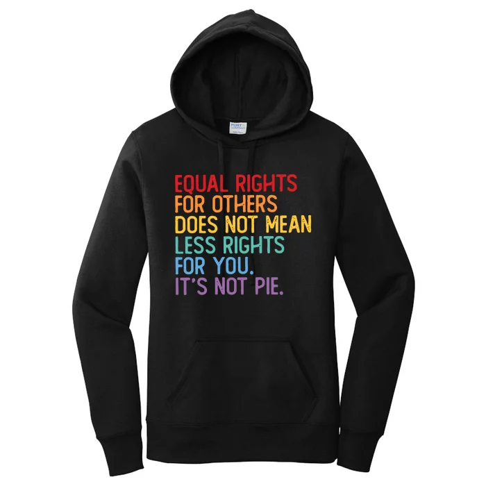 Equal Rights For Others Does Not Mean Less Rights For You Women's Pullover Hoodie