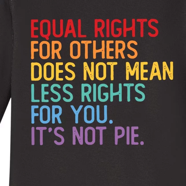 Equal Rights For Others Does Not Mean Less Rights For You Baby Long Sleeve Bodysuit