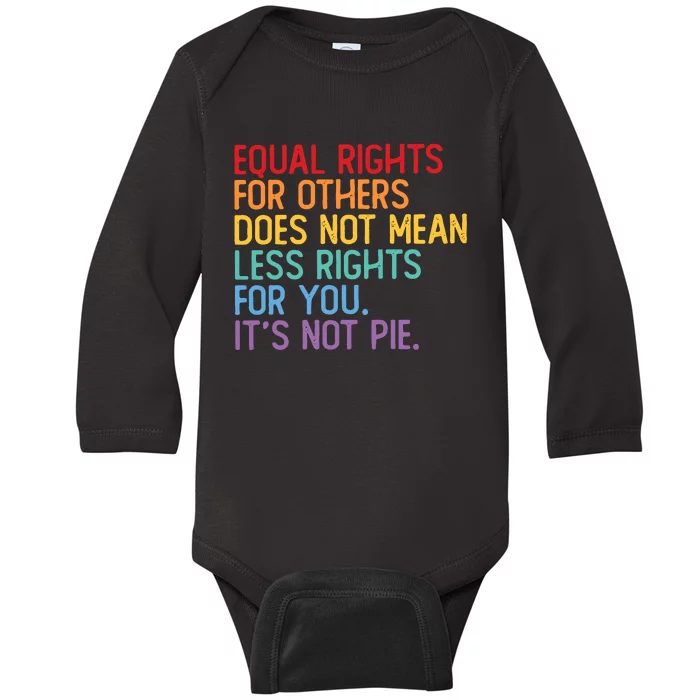 Equal Rights For Others Does Not Mean Less Rights For You Baby Long Sleeve Bodysuit