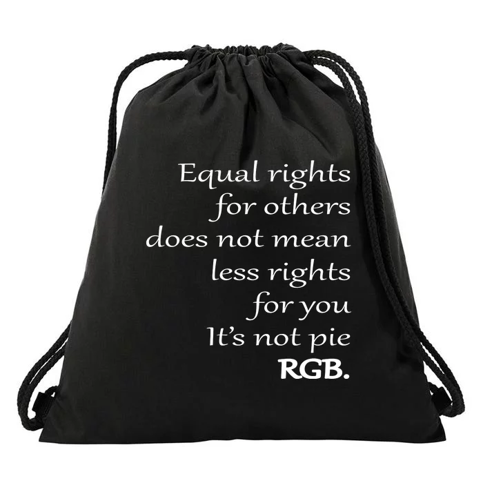 Equal Rights For Others Does Not Mean Less Rights For You Drawstring Bag