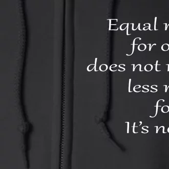 Equal Rights For Others Does Not Mean Less Rights For You Full Zip Hoodie