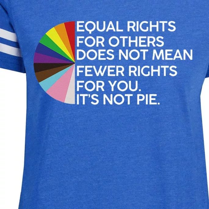 Equal Rights For Others Its Not Pie LGBT Ally Pride Month Enza Ladies Jersey Football T-Shirt