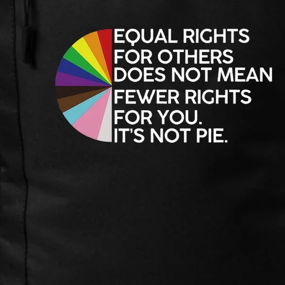 Equal Rights For Others Its Not Pie Lgbt Ally Pride Month Daily Commute Backpack