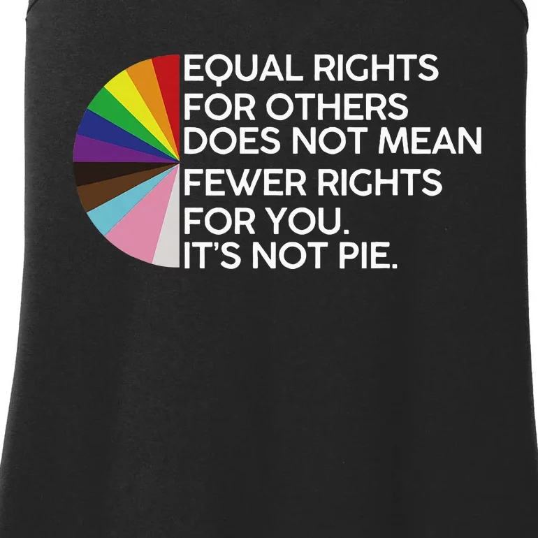 Equal Rights For Others Its Not Pie Lgbt Ally Pride Month Ladies Essential Tank