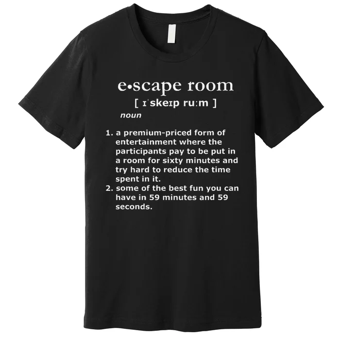 Escape Room Funny Definition Premium T-Shirt