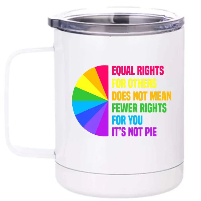 Equal Rights For Others Does Not Mean Fewer Rights For You Front & Back 12oz Stainless Steel Tumbler Cup