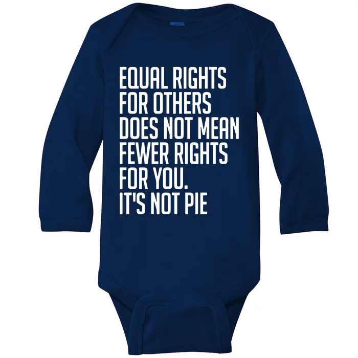 Equal Rights For Others Does Not Mean Less Rights For You Baby Long Sleeve Bodysuit