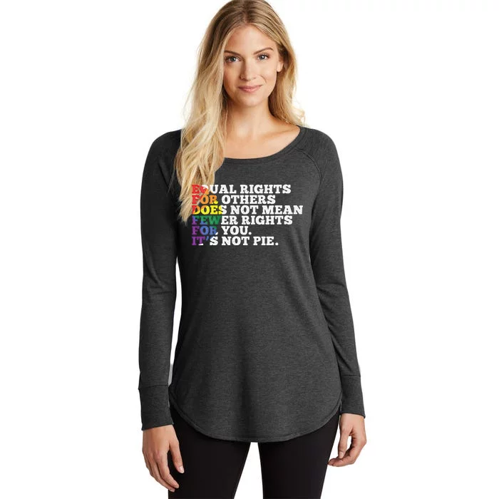 Equal Rights For Others Is Not Pie LGBT Rainbow Human Rights Women's Perfect Tri Tunic Long Sleeve Shirt