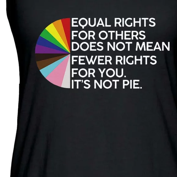 Equal Rights For Others Its Not Pie Lgbt Ally Pride Month Ladies Essential Flowy Tank