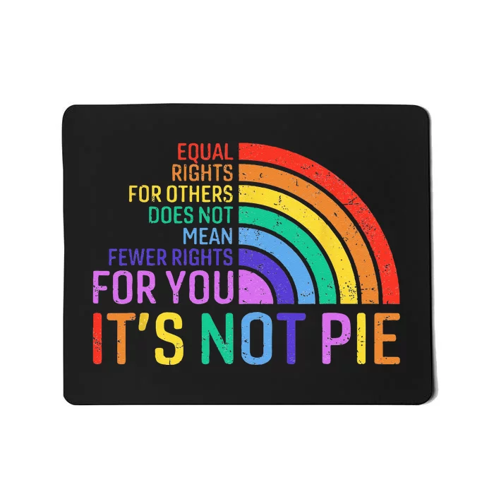 Equal Rights For Others Does Not Mean Fewer Rights For You Mousepad