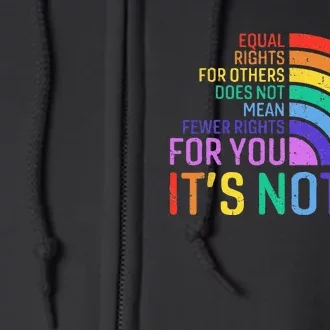 Equal Rights For Others Does Not Mean Fewer Rights For You Full Zip Hoodie