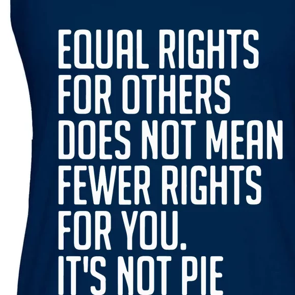 Equal Rights For Others Does Not Mean Less Rights For You Ladies Essential Flowy Tank