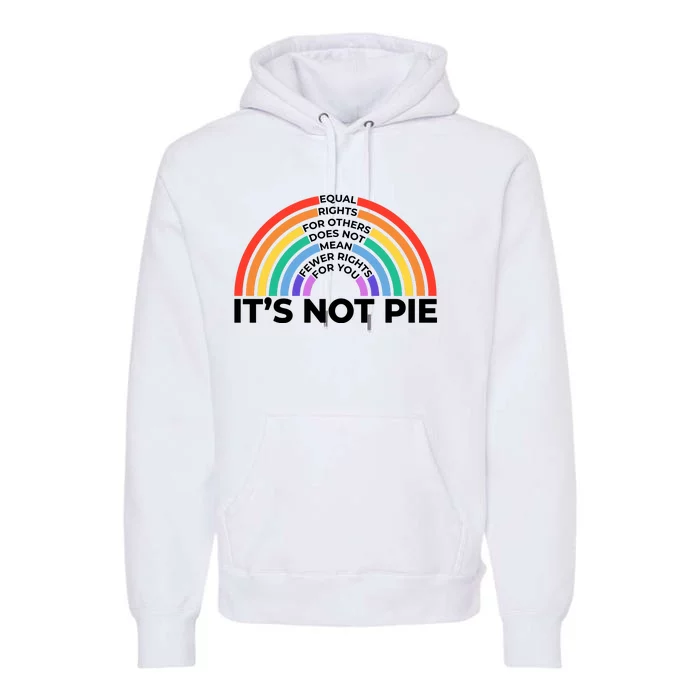 Equal Rights For Other Does Not Mean Fewer Rights For You Premium Hoodie