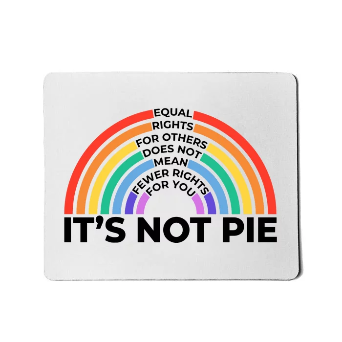 Equal Rights For Other Does Not Mean Fewer Rights For You Mousepad