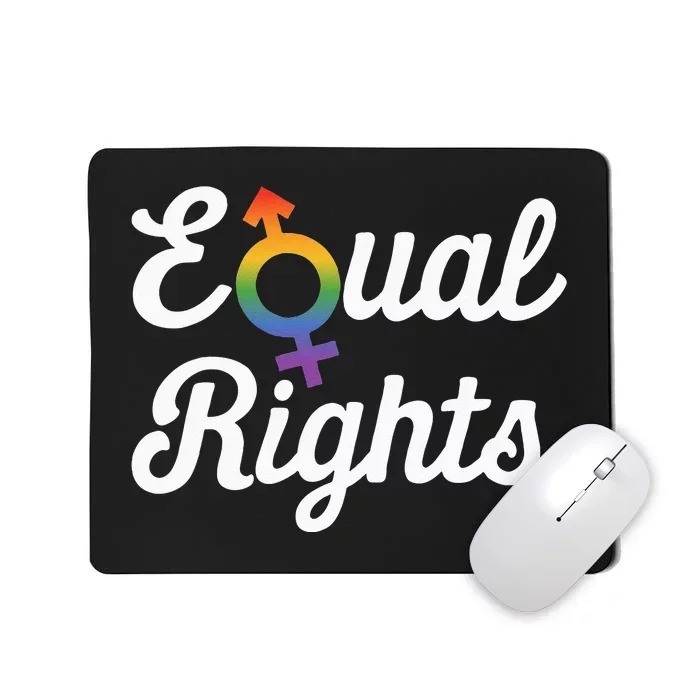 Equal Rights For Others Does Not Mean Less Rights For You Mousepad