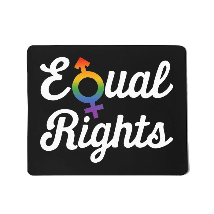 Equal Rights For Others Does Not Mean Less Rights For You Mousepad