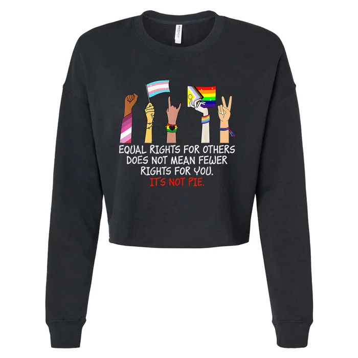 Equal Rights For Others Does Not Mean Fewer Rights For You Cropped Pullover Crew