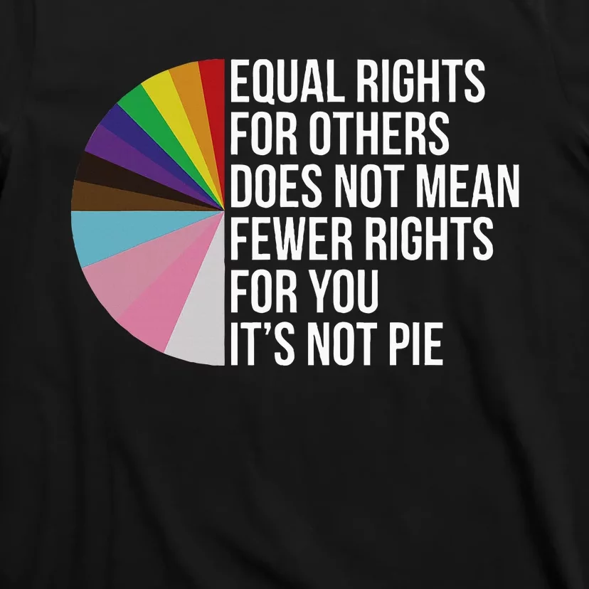 Equal Rights For Others Does Not Mean Fewer Rights Lgbt T-Shirt