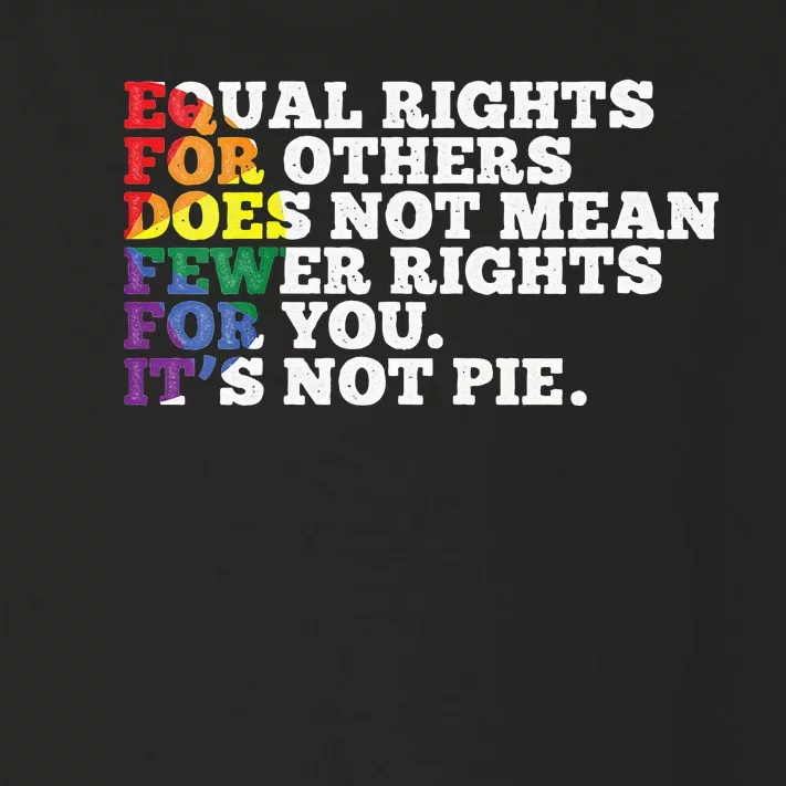 Equal Rights For Others Is Not Pie LGBT Rainbow Human Rights Toddler Long Sleeve Shirt