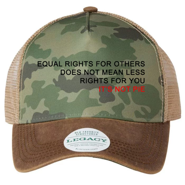 Equal Rights For Others Does Not Mean Less Rights For You Legacy Tie Dye Trucker Hat