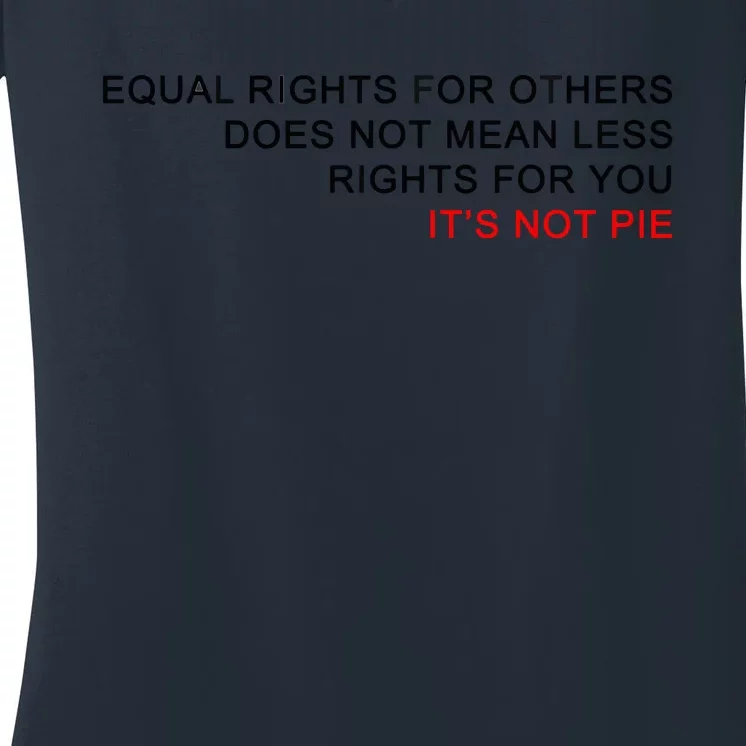 Equal Rights For Others Does Not Mean Less Rights For You Women's V-Neck T-Shirt