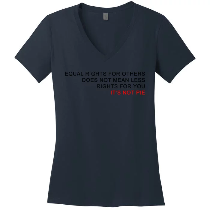 Equal Rights For Others Does Not Mean Less Rights For You Women's V-Neck T-Shirt