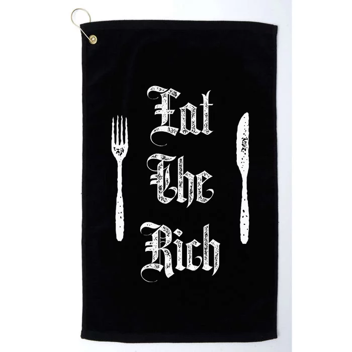 Eat Rich Funny Anarchist Revolution Anti Poverty Platinum Collection Golf Towel