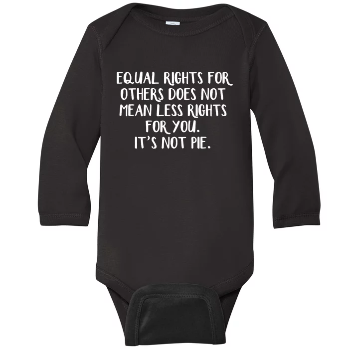 Equal Rights For Others Does Not Mean Less Rights For You Baby Long Sleeve Bodysuit