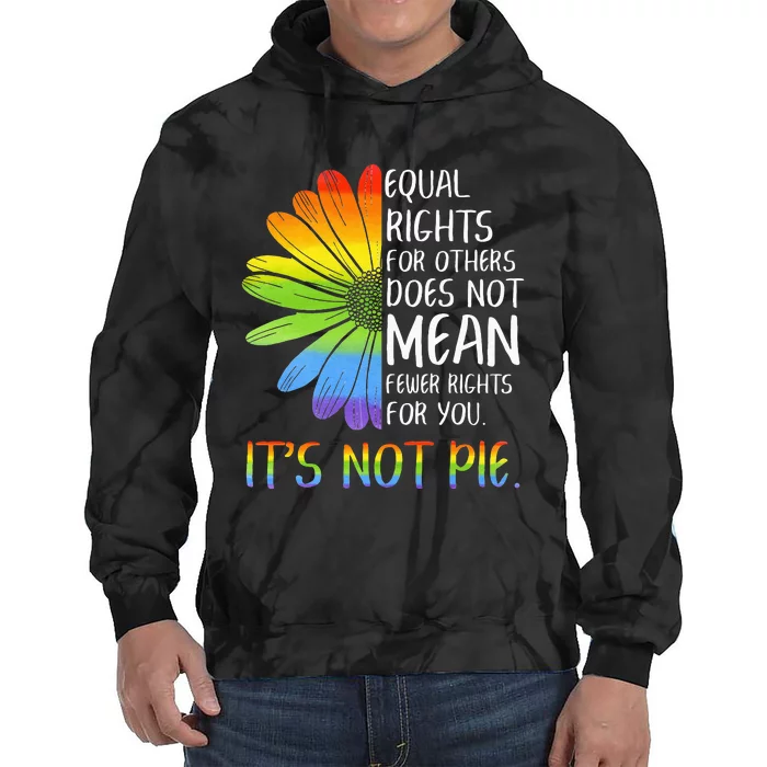 Equal Rights For Others Does Not Mean Fewer Rights For You Tie Dye Hoodie