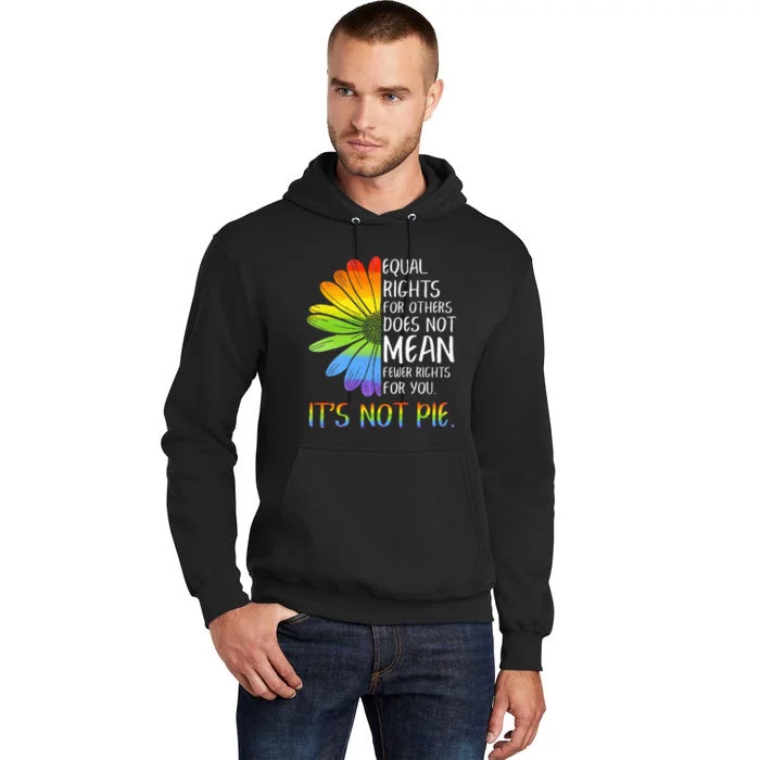 Equal Rights For Others Does Not Mean Fewer Rights For You Tall Hoodie