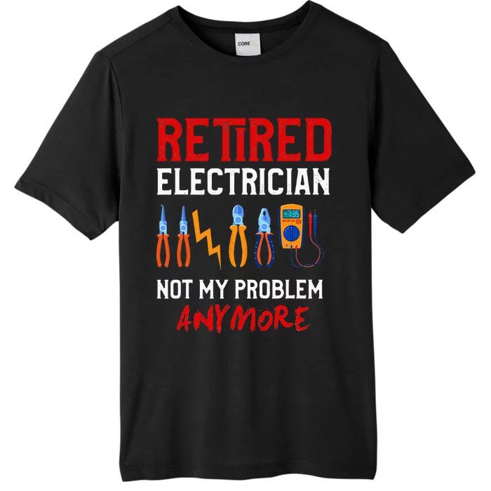 Electrician Retirement Gift Funny Retired Electrician ChromaSoft Performance T-Shirt