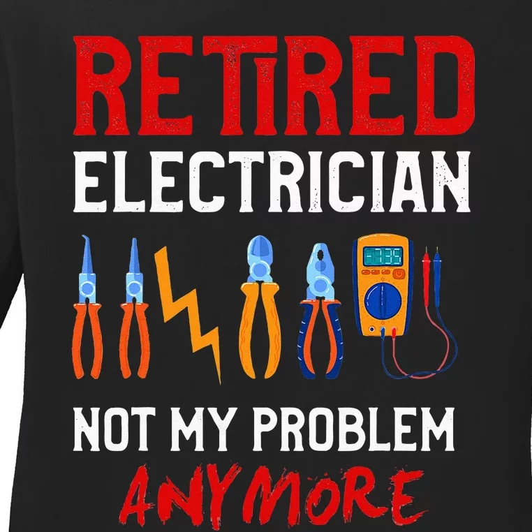 Electrician Retirement Gift Funny Retired Electrician Ladies Long Sleeve Shirt