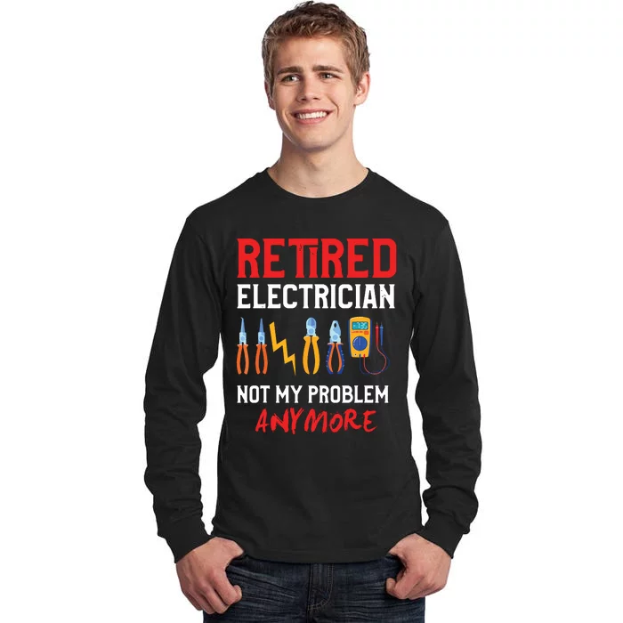 Electrician Retirement Gift Funny Retired Electrician Tall Long Sleeve T-Shirt