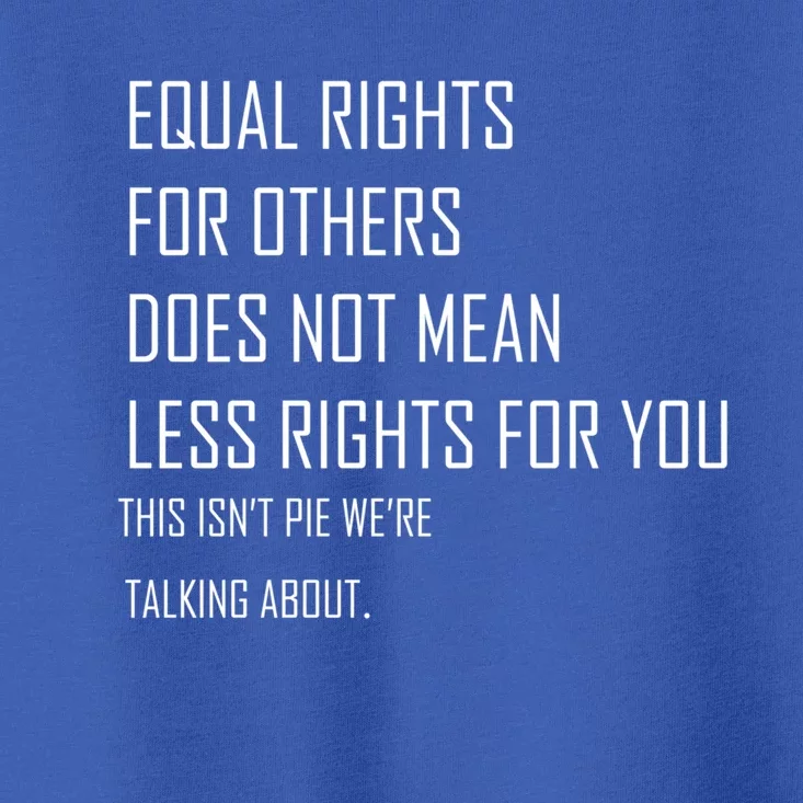 Equal Rights Gift Toddler T-Shirt