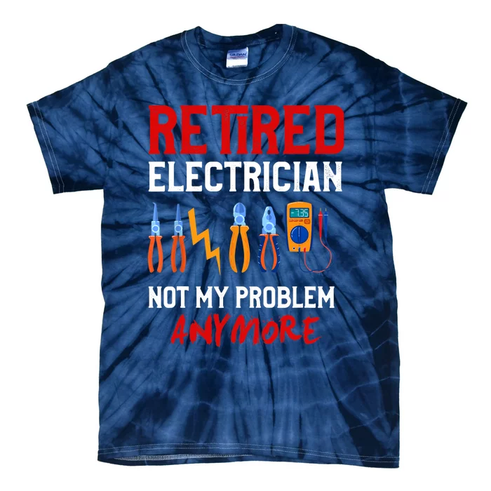 Electrician Retirement Gift Funny Retired Electrician Tie-Dye T-Shirt