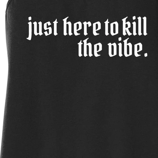 Emo Rock Here To Kill The Vibe Emo Ska Pop Punk Band Music Women's Racerback Tank